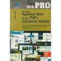 From Zero to a Pro Membuat Aplikasi Web Dengan PHP+ Database MuSQL