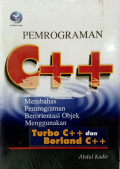 Pemrogaman C++: Membahas pemrogaman beroientasi objek menggunakan turbo c++ dan borland c++