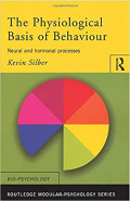 [e-book] The Physiological Basis of Behaviour : Neural and hormonal processes