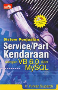 SISTEM PENJUALAN: Service/part kendaraan dengan VB 6.0  dan MySQL