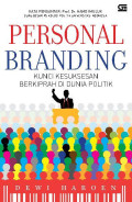 PERSONAL BRANDING :kunci kesuksesan berkiprah di dunia politik
