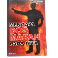 Mengapa Bos Marah Pada Kita